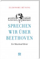 Sprechen wir über Beethoven