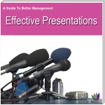 A Guide to Better Management: Effective Presentations