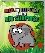 Allie the Elephant and the Big Surprise