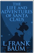 The Life and Adventures of Santa Claus