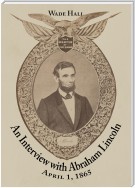 An Interview with Abraham Lincoln