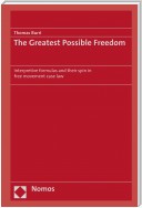 The Greatest Possible Freedom