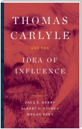 Thomas Carlyle and the Idea of Influence