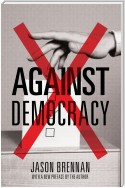 Against Democracy