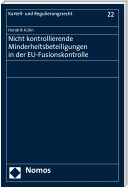Nicht kontrollierende Minderheitsbeteiligungen in der EU-Fusionskontrolle