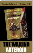 The Wailing Asteroid