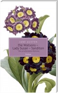 Die Watsons / Lady Susan / Sanditon. Die unvollendeten Romane