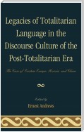 Legacies of Totalitarian Language in the Discourse Culture of the Post-Totalitarian Era