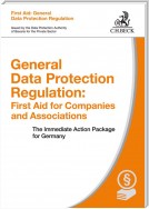 General Data Protection Regulation: First Aid for Companies and Associations