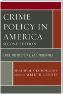 Crime Policy in America