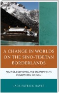 A Change in Worlds on the Sino-Tibetan Borderlands