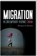 Migration in Contemporary Hispanic Cinema