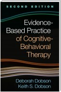 Evidence-Based Practice of Cognitive-Behavioral Therapy, Second Edition