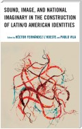 Sound, Image, and National Imaginary in the Construction of Latin/o American Identities
