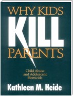 Why Kids Kill Parents