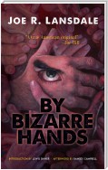 By Bizarre Hands