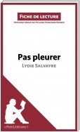 Pas pleurer de Lydie Salvayre (fiche de lecture)