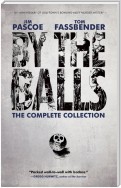 By the Balls: The Complete Collection