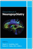 Clinical Manual of Neuropsychiatry