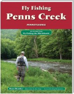 Fly Fishing Penns Creek, Pennsylvania