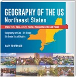 Geography of the US - Northeast States - New York, New Jersey, Maine, Massachusetts and More) | Geography for Kids - US States | 5th Grade Social Studies