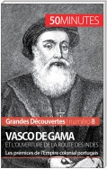 Vasco de Gama et l'ouverture de la route des Indes