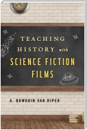 Teaching History with Science Fiction Films