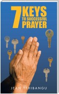 7 Keys to Successful Prayers