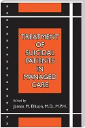 Treatment of Suicidal Patients in Managed Care