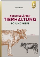 Arbeitsblätter Tierhaltung. Lösungen