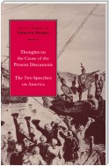 Select Works of Edmund Burke: Thoughts on the Cause of the Present Discontents and The Two Speeches on America