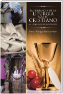 Importancia De La Liturgia Para El Cristiano