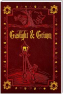 Gaslight & Grimm