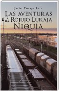 Las Aventuras De Rojujo Luraja En Niquía