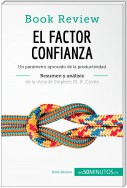 El factor confianza de Stephen M. R. Covey (Análisis de la obra)