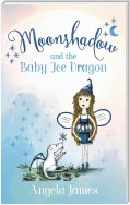 Moonshadow and the Baby Ice Dragon