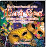 The Great Festival of the Mardi Gras - Holiday Books for Children | Children's Holiday Books