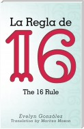 La Regla De 16