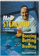 Boozing, Betting & Brawling: The Autobiography of Mel Sterland