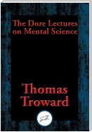 The Dore Lectures on Mental Science