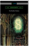 The Wealth of Nations (with Introductions by Ernest Belfort Bax and Edwin R. A. Seligman)