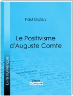 Le Positivisme d'Auguste Comte