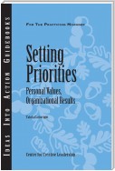 Setting Priorities: Personal Values, Organizational Results