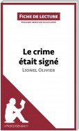 Le crime était signé de Lionel Olivier (Fiche de lecture)