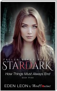 Stardark - How Things Must Always Be (Book 3) Fallen Stars Series