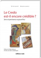 Le Credo est-il encore crédible ?