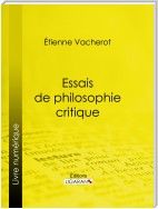 Essais de philosophie critique