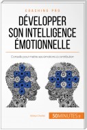 Développer son intelligence émotionnelle