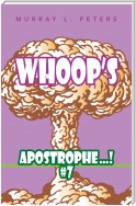Whoop’S Apostrophe . . . ! #7