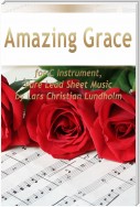 Amazing Grace for C Instrument, Pure Lead Sheet Music by Lars Christian Lundholm